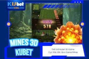 Khám phá chi tiết nhất về sân chơi cá cược kubet 3d game