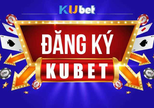đăng ký kubet 2025